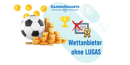 Wettanbieter ohne LUGAS – Wetten ohne Anmeldung Wettanbieter ohne LUGAS – Wetten ohne Anmeldung